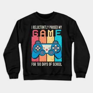 I Paused My Game for 100 Days of School Crewneck Sweatshirt